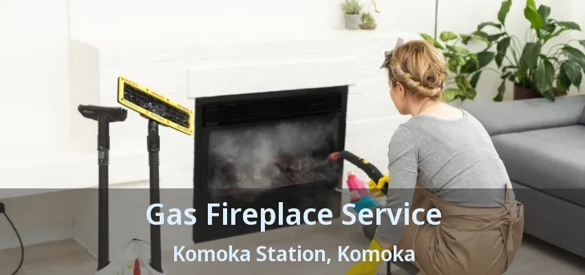 Gas Fireplace Service Komoka Station, Komoka - ON Gas Fireplace Service Komoka Station, Komoka - ON