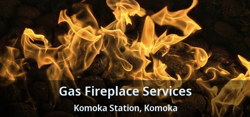 Gas Fireplace Services Komoka Station, Komoka - ON Gas Fireplace Services Komoka Station, Komoka - ON