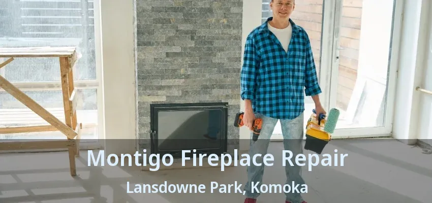 Montigo Fireplace Repair Lansdowne Park, Komoka - ON Montigo Fireplace Repair Lansdowne Park, Komoka - ON