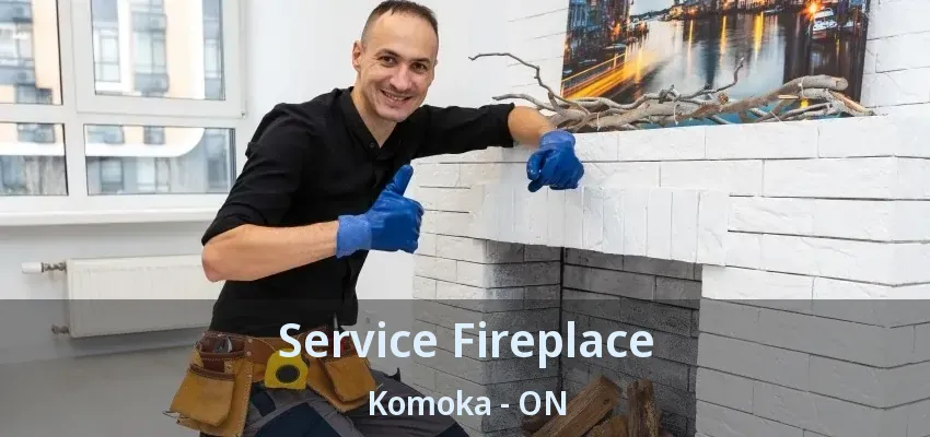 Service Fireplace Komoka - ON Service Fireplace Komoka - ON