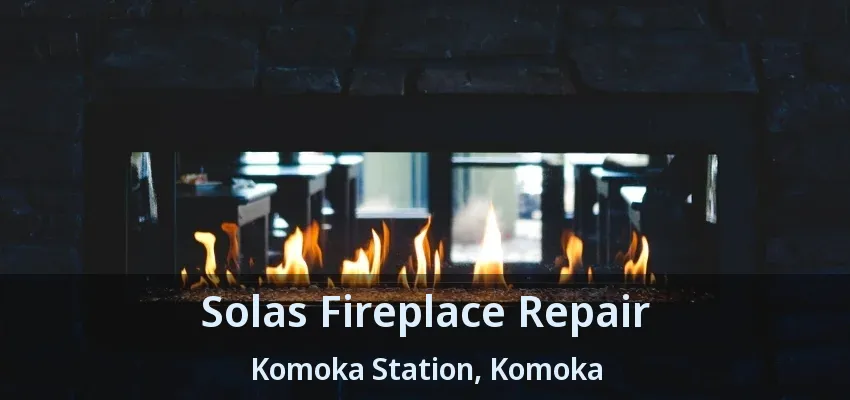 Solas Fireplace Repair Komoka Station, Komoka - ON Solas Fireplace Repair Komoka Station, Komoka - ON