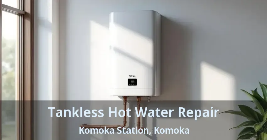 Tankless Hot Water Repair Komoka Station, Komoka - ON